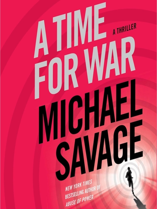 Title details for A Time for War by Michael Savage - Available